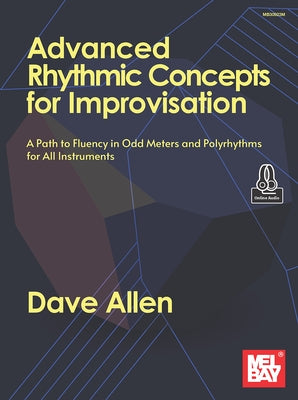 Advanced Rhythmic Concepts for Improvisation by Allen, Dave