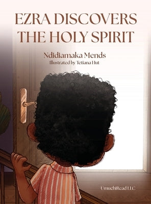 Ezra Discovers The Holy Spirit by Mends, Ndidiamaka