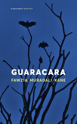 Guaracara by Muradali Kane, Fawzia
