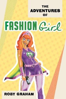 The Adventures of Fashion Girl by Graham, Roby