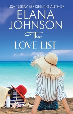 The Love List: Sweet Romance & Women's Friendship Fiction by Johnson, Elana