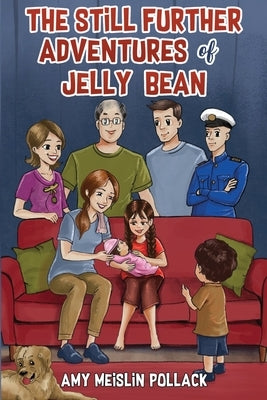 The Still Further Adventures of Jelly Bean by Pollack, Amy Meislin