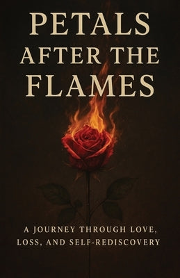 Patels After the Flames: A Journey Through Love, Loss, and Self-Rediscovery by Dever-Cabezas, Malisa