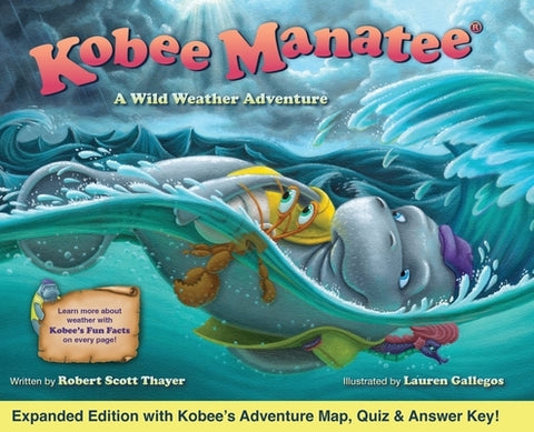 Kobee Manatee A Wild Weather Adventure (Second Edition) by Thayer, Robert Scott