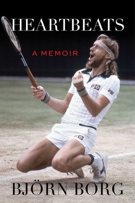 Heartbeats: A Memoir by Borg, BjÃ¶rn