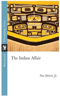 The Indian Affair by Deloria Jr, Vine