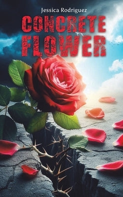 Concrete Flower by Rodriguez, Jessica