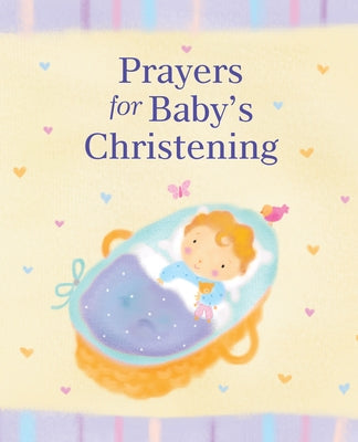 Prayers for Baby's Christening by Rock, Lois