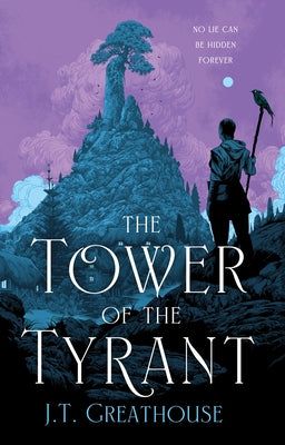 The Tower of the Tyrant by Greathouse, J. T.
