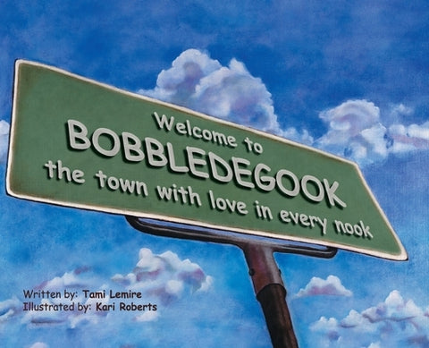 BobbleDeGook: The Town with Love in Every Nook by Lemire, Tami
