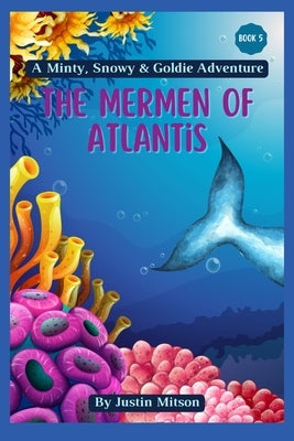 The Mermen of Atlantis by Mitson, Justin
