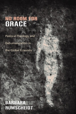 No Room for Grace by Rumscheidt, Barbara