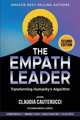 The Empath Leader: Transforming Humanity's Algorithm by Cauterucci, Claudia