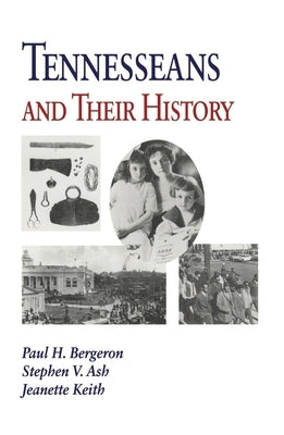 Tennesseans and Their History by Bergeron, Paul H.