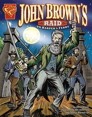 John Brown's Raid on Harper's Ferry by Glaser, Jason