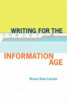 Writing for the Information Age by Ross-Larson, Bruce