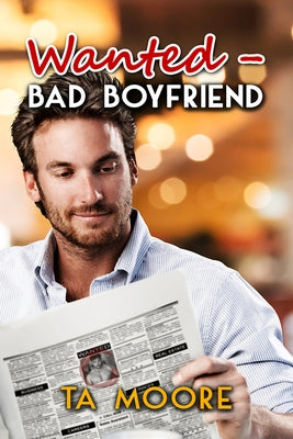 Wanted - Bad Boyfriend by Moore, Ta