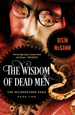 The Wisdom of Dead Men by McGann, Ois?n