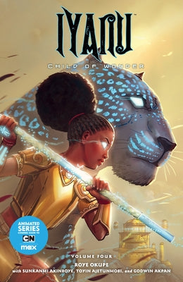 Iyanu: Child of Wonder Volume 4 by Okupe, Roye
