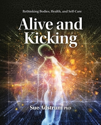 Alive and Kicking by Adstrum, Sue