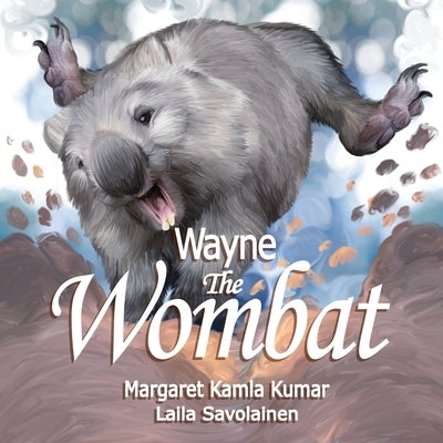 Wayne the Wombat: Making Friends by Kumar, Margaret