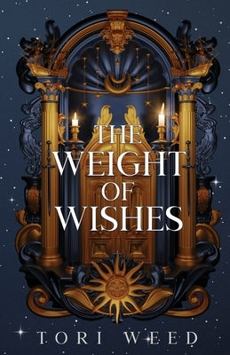 The Weight of Wishes by Weed, Tori