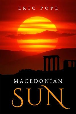 Macedonian Sun by Pope, Eric