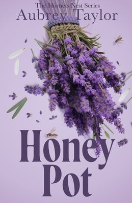 Honey Pot by Taylor, Aubrey