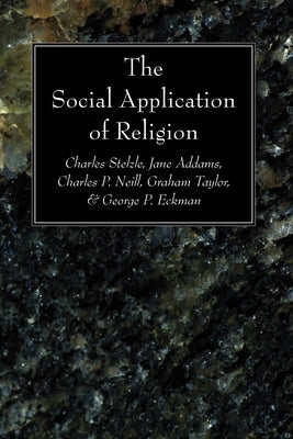 The Social Application of Religion by Stelzle, Charles
