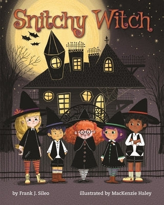 Snitchy Witch by Sileo, Frank J.