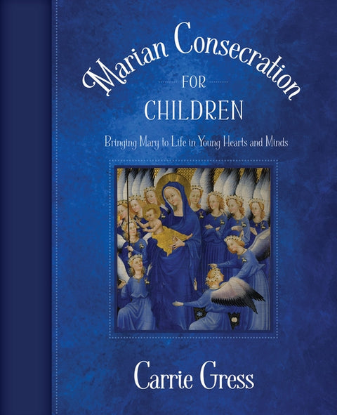 Marian Consecration for Children by Gress, Carrie