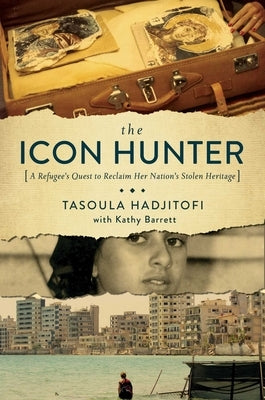 The Icon Hunter by Hadjitofi, Tasoula Georgiou