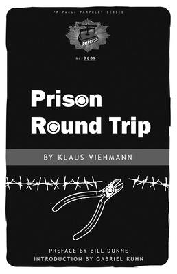 Prison Round Trip by Viehmann, Klaus