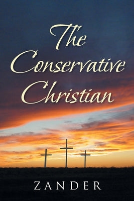 The Conservative Christian by Zander