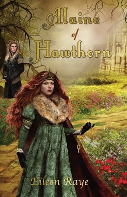 Alaine of Hawthorn by Raye, Eileen