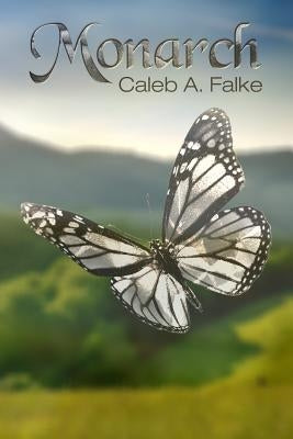 Monarch by Falke, Caleb a.