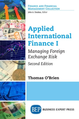 Applied International Finance I: Managing Foreign Exchange Risk, Second Edition by O'Brien, Thomas J.