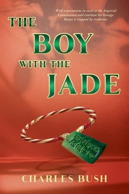 The Boy with the Jade by Bush, Charles