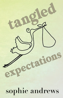 Tangled Expectations: Special Edition by Andrews, Sophie