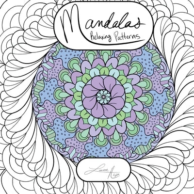Mandalas Relaxing Patterns by Alyse, Leanne