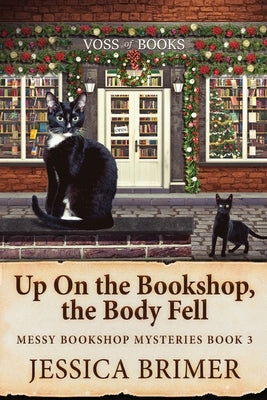 Up On the Bookshop, the Body Fell by Brimer, Jessica
