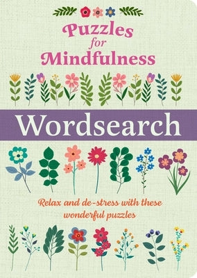 Puzzles for Mindfulness Wordsearch: Relax and De-Stress with These Wonderful Puzzles by Saunders, Eric