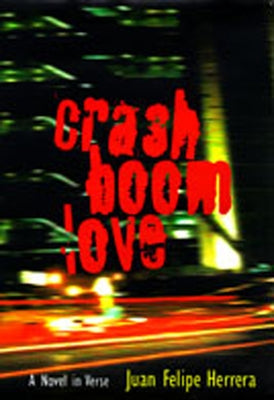Crashboomlove: A Novel in Verse by Herrera, Juan Felipe