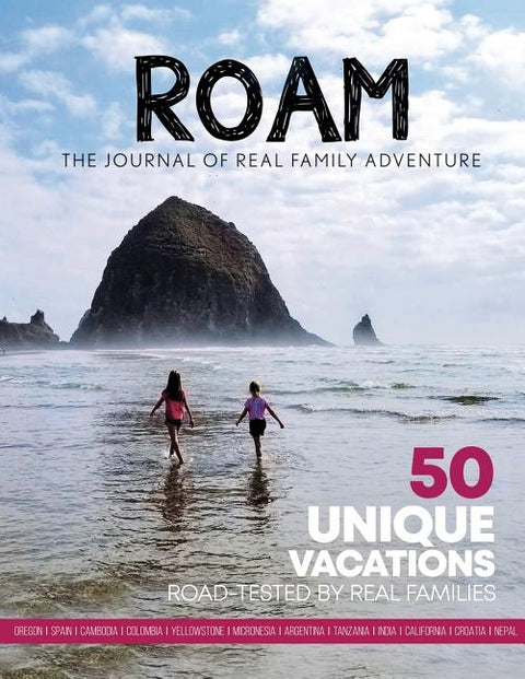 ROAM Journal of Real Family Adventure: 50 Unique Vacations Road-tested by Real Families by Jones Thompson, Maryann