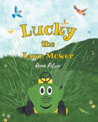 Lucky the Lawn Mower by Petree, Annie
