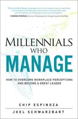 Millennials Who Manage by Espinoza, Chip
