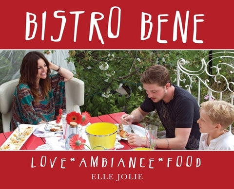 Bistro Bene: Love * Ambiance * Food by Jolie, Elle