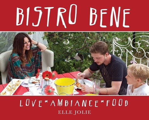 Bistro Bene: Love * Ambiance * Food by Jolie, Elle
