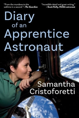 Diary of an Apprentice Astronaut by Cristoforetti, Samantha