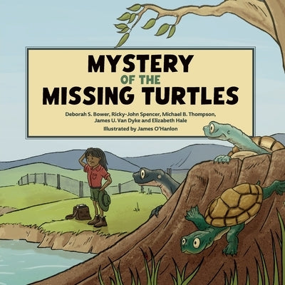 Mystery of the Missing Turtles by Bower, Deborah S.